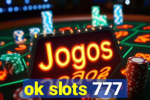 ok slots 777